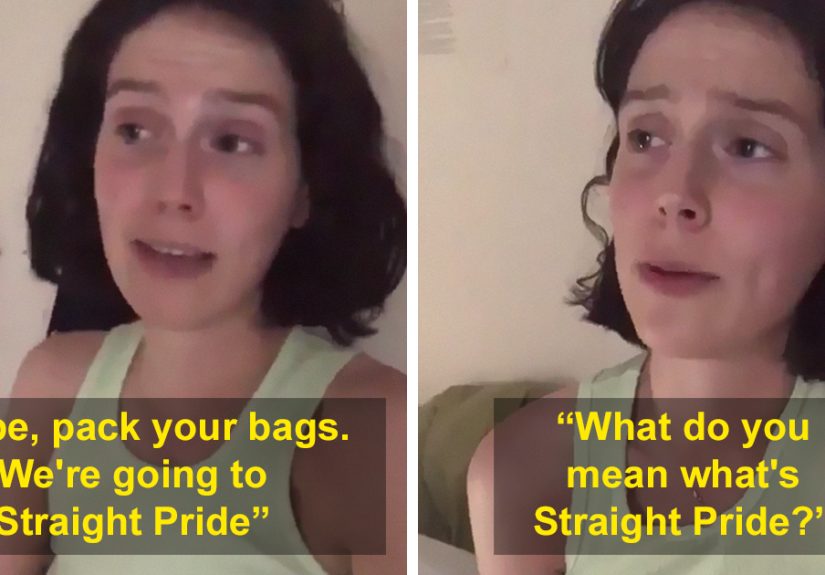 People Are Loving This Woman’s Video About What Preparations For ‘Straight Pride’ Would Look Like