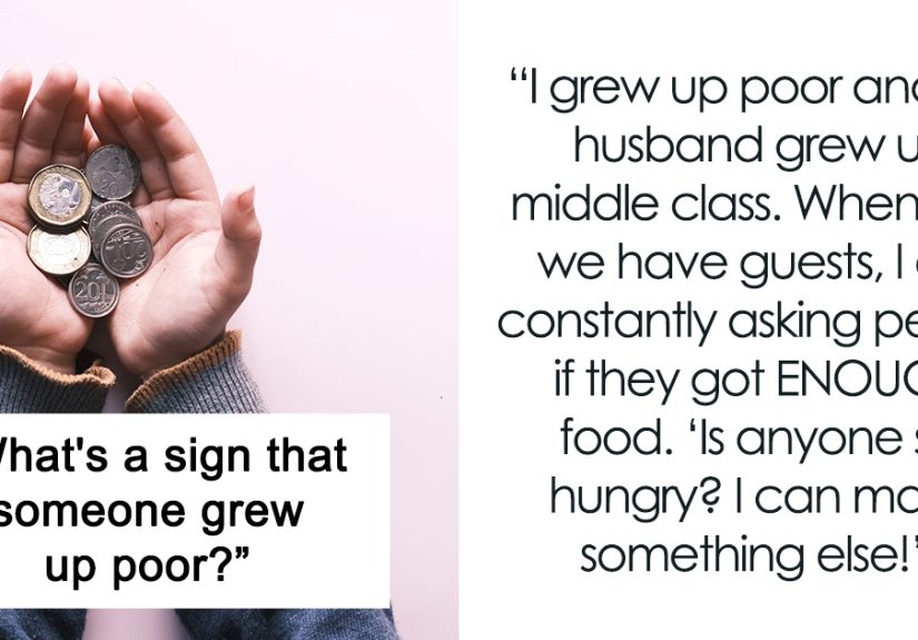 Someone Wondered “What’s A Sign That Someone Grew Up Poor?” And 30 Folks Online Delivered