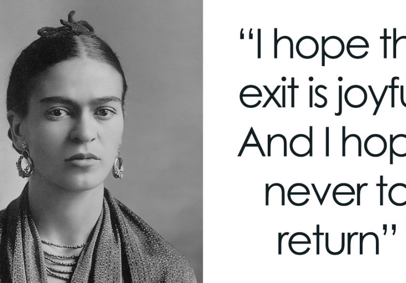 148 Frida Kahlo Quotes About Art, Love, And Embracing The Struggle