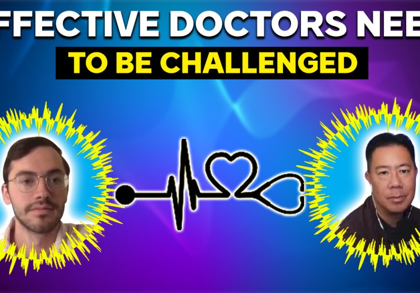 Effective doctors need to be challenged